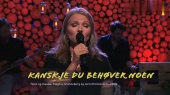 Kanskje Du Beh Ver Noen 现场版
