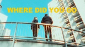 Where did you go(Official Video)