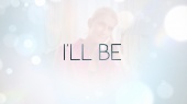 I'll Be(Official Lyric Video)