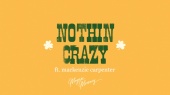 Nothin' Crazy(Lyric Video)