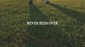 Never Been Over(Lyric Video)