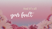 All Your Fault(Lyric Video)