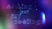 Nothing But My Feelings(Official Lyric Video)